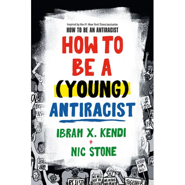 How to Be a (Young) Antiracist