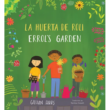 La Huerta de Roli/Errol's Garden (Bilingual Mini-Library Edition)