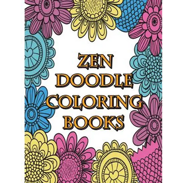 Zendoodle Coloring Books: Calming Stress Reliever and Relax Coloring Books Doodle Design