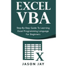 Excel VBA: Step-By-Step Guide to Learning Excel Programming Language for Beginners