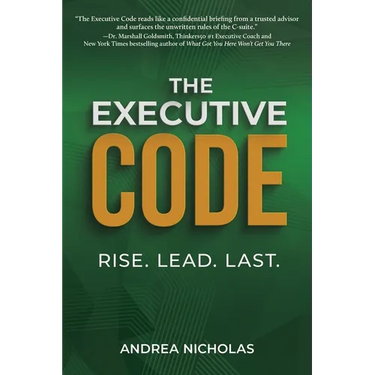The Executive Code: Rise. Lead. Last.