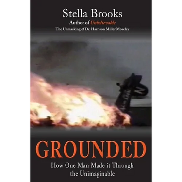Grounded: How One Man Made it Through the Unimaginable