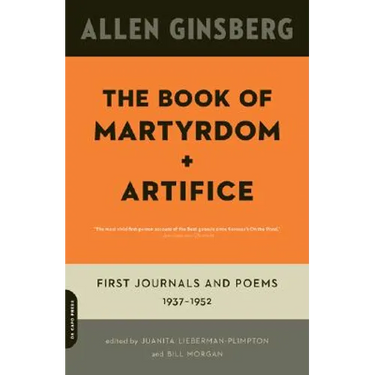 The Book of Martyrdom and Artifice: First Journals and Poems: 1937-1952