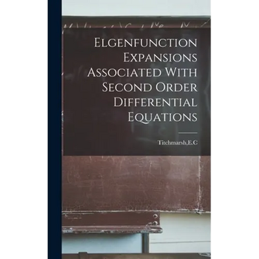 Elgenfunction Expansions Associated With Second Order Differential Equations