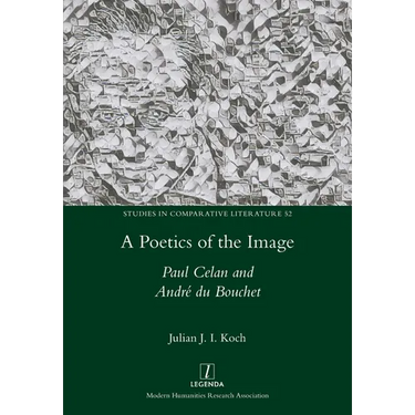A Poetics of the Image: Paul Celan and André du Bouchet