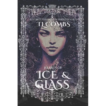 Hearts of Ice & Glass: The Bellham Realm Series Book II