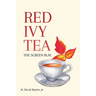 Red Ivy Tea: The Screen Play