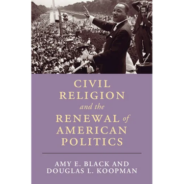 Civil Religion and the Renewal of American Politics