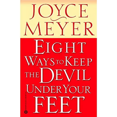 Eight Ways to Keep the Devil Under Your Feet