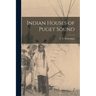 Indian Houses of Puget Sound