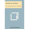 Midway In My Song: The Autobiography Lotte Lehmann
