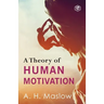 A Theory Of Human Motivation