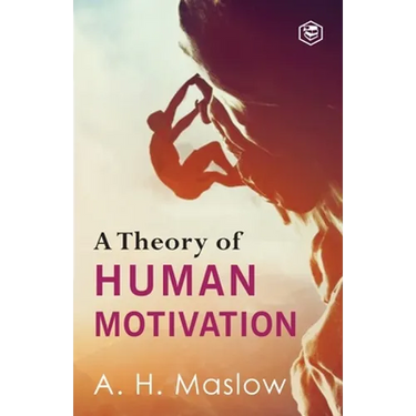 A Theory Of Human Motivation