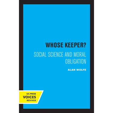 Whose Keeper?: Social Science and Moral Obligation