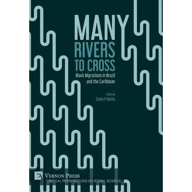 Many Rivers to Cross: Black Migrations in Brazil and the Caribbean
