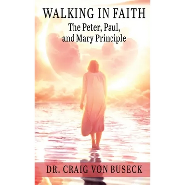 Walking in Faith: The Peter, Paul, and Mary Principle