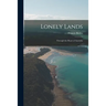 Lonely Lands: Through the Heart of Australia