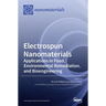 Electrospun Nanomaterials: Applications in Food, Environmental Remediation, and Bioengineering