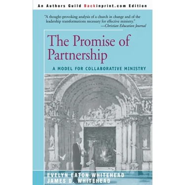 The Promise of Partnership: A Model for Collaborative Ministry