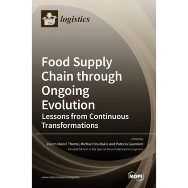 Food Supply Chain through Ongoing Evolution: Lessons from Continuous Transformations