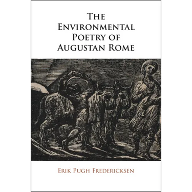 The Environmental Poetry of Augustan Rome
