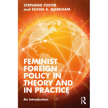 Feminist Foreign Policy in Theory and in Practice: An Introduction