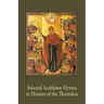 Selected Acathistos Hymns in Honour of the Theotokos