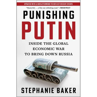 Punishing Putin: Inside the Global Economic War to Bring Down Russia