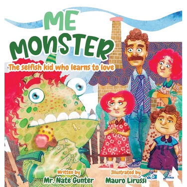 Me Monster: The selfish kid who learns to love