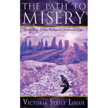 The Path to Misery: Book One of the Hallowed Treasures Saga
