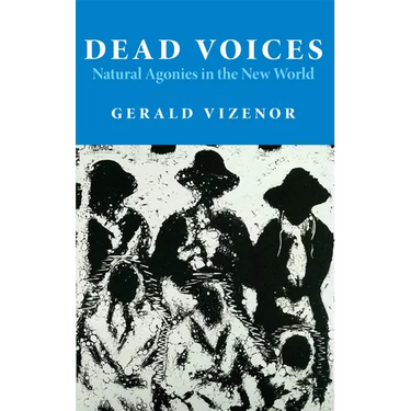 Dead Voices: Natural Agonies in the New World Volume 2