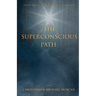 The Superconscious Path