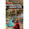 Destination Liberation