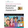 Study Guide to Accompany Advanced Pediatric Assessment: A Case Study and Critical Thinking Review