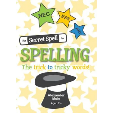 The Secret Spell to Spelling: The Trick to Tricky Words