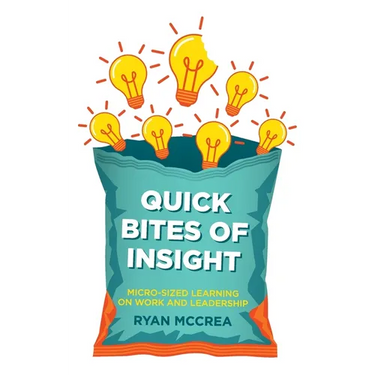 Quick Bites of Insight: Micro-sized Learning on Work and Leadership