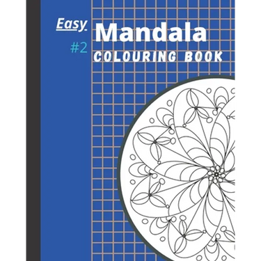 Easy Mandala Colouring Book #2: A second mandala and mandala-like designs that glow when coloured