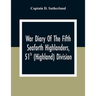 War Diary Of The Fifth Seaforth Highlanders, 51St (Highland) Division