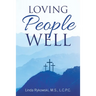 Loving People Well