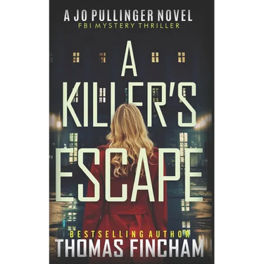 A Killer's Escape: FBI Mystery Thriller