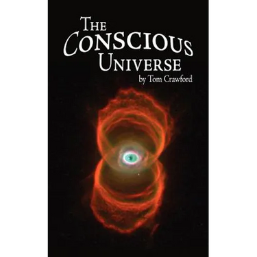 The Conscious Universe