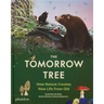 The Tomorrow Tree: How Nature Creates New Life from Old