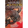 A Mixture of Madness: A Mixture of Madness: Book II of The Bow of Heaven