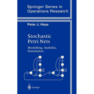 Stochastic Petri Nets: Modelling, Stability, Simulation