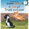 A Tail of Trust and Love: A Children's Book About Two Feral Cats' Journey from Abandoned to Adopted