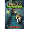 Shelley Frankenstein! (Book One): Cowpiggy