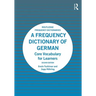 A Frequency Dictionary of German: Core Vocabulary for Learners