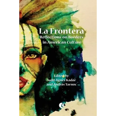 La Frontera: Reflections on Borders in American Culture