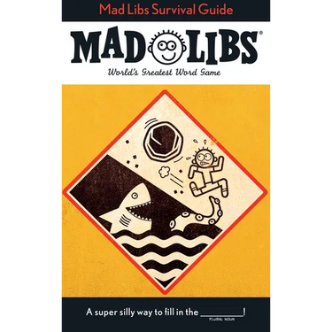 Mad Libs Survival Guide: World's Greatest Word Game