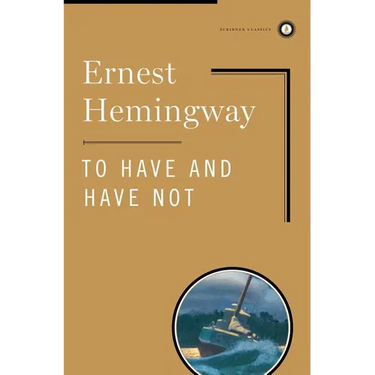 To Have and Have Not